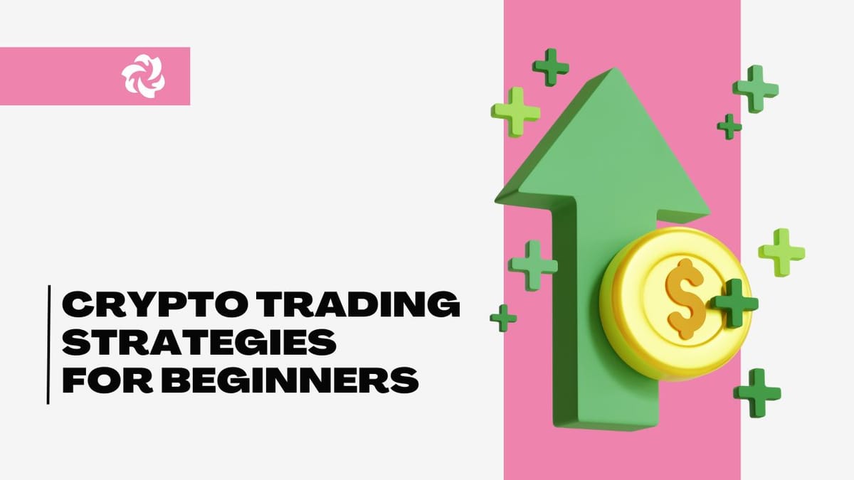 graphic for article Crypto Trading Strategies for Beginners